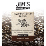 Jim's Organic Coffee Sweet Love Blend, Dark Roast, Whole Bean, 5 Pound